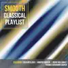 Smooth Classical Playlist album lyrics, reviews, download