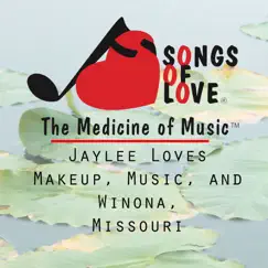 Jaylee Loves Makeup, Music, And Winona, Missouri - Single by W. Sherry album reviews, ratings, credits