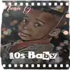 80's Baby album lyrics, reviews, download