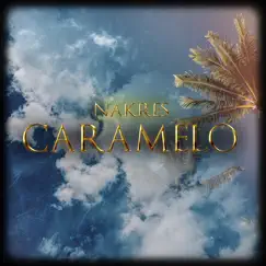 Caramelo - Single by Nakres album reviews, ratings, credits