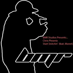 Start Snitchin' (feat. Monet) - Single by Chris Phoenix album reviews, ratings, credits