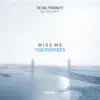 Miss Me: The Remixes (feat. Emy Smith) - EP album lyrics, reviews, download