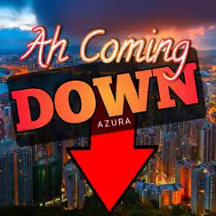 Ah Coming Down - Single by Azura Ceo album reviews, ratings, credits