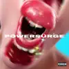 Powersürge album lyrics, reviews, download