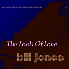 The Look of Love - Single by Bill Jones album reviews, ratings, credits