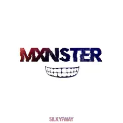 Mxnster - Single by SilkyFway album reviews, ratings, credits