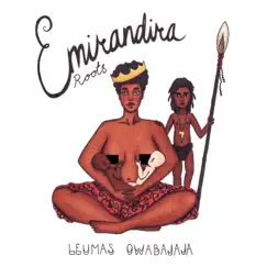 Emirandira (Roots) by Leumas Owabajaja album reviews, ratings, credits