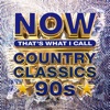 NOW That's What I Call Country Classics 90s by Various Artists album lyrics