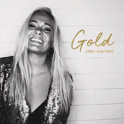 Gold - EP by Abby Walters album reviews, ratings, credits