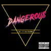 Dangerous (feat. Olu Folarin) - Single album lyrics, reviews, download