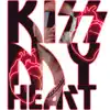 Kiss My Heart - Single album lyrics, reviews, download