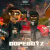 DopeBoyz (feat. Quoncho & BiC Fizzle) [Remix] - Single album lyrics, reviews, download