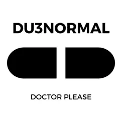 Doctor Please - Single by DU3normal album reviews, ratings, credits