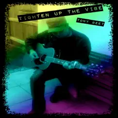 Tighten up the Vibe - Single by Tony Beet album reviews, ratings, credits
