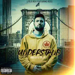 Understand (feat. Ross) - Single by Liteerex album reviews, ratings, credits