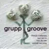 Gruppgroove album lyrics, reviews, download