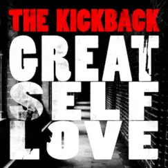 Great Self Love - EP by The Kickback album reviews, ratings, credits