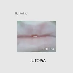 Lightning - Single by JUTOPiA album reviews, ratings, credits