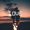 Love - Single album lyrics, reviews, download