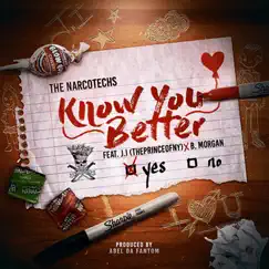 Know You Better (feat. J.I the Prince of N.Y & Narcotechs) - Single by Abel DaFantom album reviews, ratings, credits