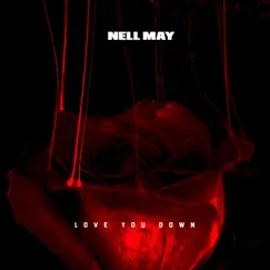 Love You Down - Single by Nell May album reviews, ratings, credits