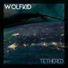 Tethered - Single album lyrics, reviews, download