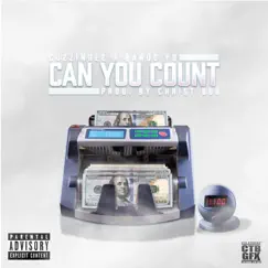 Can You Count - Single by CuzzinDee & BANDO YO album reviews, ratings, credits