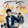 Fire Fire (feat. Bobby Jay) - Single album lyrics, reviews, download