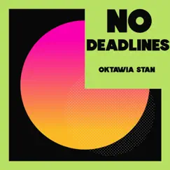 No Deadlines - Single by Oktawia Stan album reviews, ratings, credits
