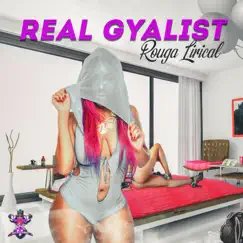 Real Gyalist - Single by Rouga Lirical album reviews, ratings, credits