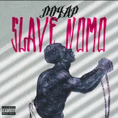 Slave Nomo - Single by NoYap album reviews, ratings, credits