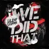 We Did That - Single album lyrics, reviews, download