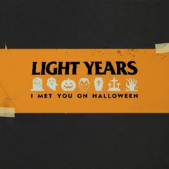 I Met You on Halloween - Single by Light Years album reviews, ratings, credits