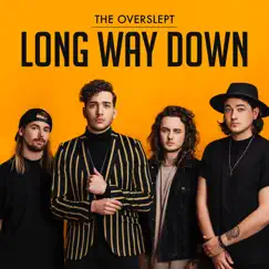 Long Way Down - Single by The Overslept album reviews, ratings, credits