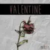 Valentine (feat. Lxne Dxvah) - Single album lyrics, reviews, download