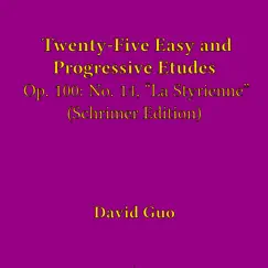 Twenty-Five Easy and Progressive Etudes, Op. 100: No. 14, La styrienne (Schrimer Edition) - Single by David Guo album reviews, ratings, credits