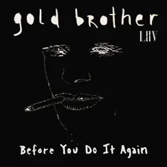 Before You Do It Again (feat. Liiv) - Single by Gold Brother & Liiv album reviews, ratings, credits