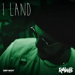 I Land - Single by Rawb album reviews, ratings, credits