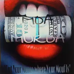 Put Ya Money Where Ya Mouf Is - Single by MDA Murda album reviews, ratings, credits