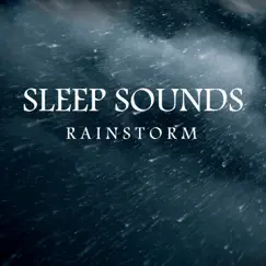 Sleep Sounds: Rainstorm by Thunderstorms album reviews, ratings, credits