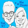 Blue Dreams (feat. KT) - Single album lyrics, reviews, download