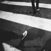 Walk That Walk (feat. Capital $wank) - Single album lyrics, reviews, download