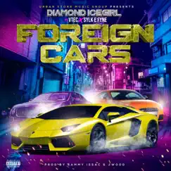 Foreign Cars (feat. V-Tec King of LA & Sylk-E-Fyne) - Single by Diamond Icegirl album reviews, ratings, credits