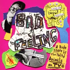 Bad Feeling - Single by Animals on TV album reviews, ratings, credits