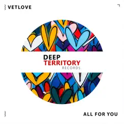 All for You - Single by VetLOVE album reviews, ratings, credits