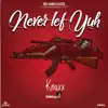 Never Lef Yuh - Single album lyrics, reviews, download