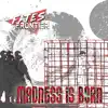 Madness Is Born - Single album lyrics, reviews, download