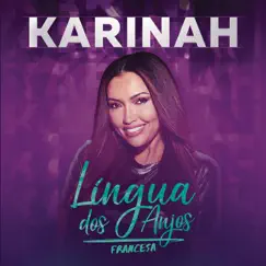 Língua dos Anjos (Francesa) - Single by Karinah album reviews, ratings, credits