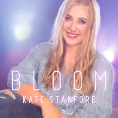Bloom - EP by Kate Stanford album reviews, ratings, credits