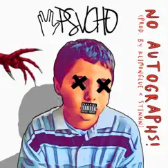 No Autographs - Single by Lil Psvcho album reviews, ratings, credits